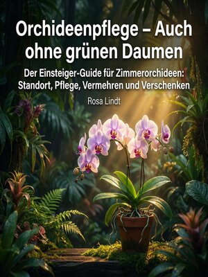 cover image of Orchideenpflege – Auch ohne grünen Daumen